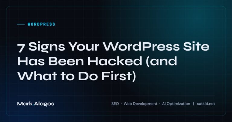 7 Signs Your WordPress Site Has Been Hacked (and What to Do First)